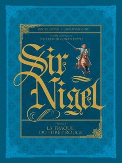 Sir Nigel - Tome 02, Roger Seiter ; Christian Gine - Ebook - 9782331044069