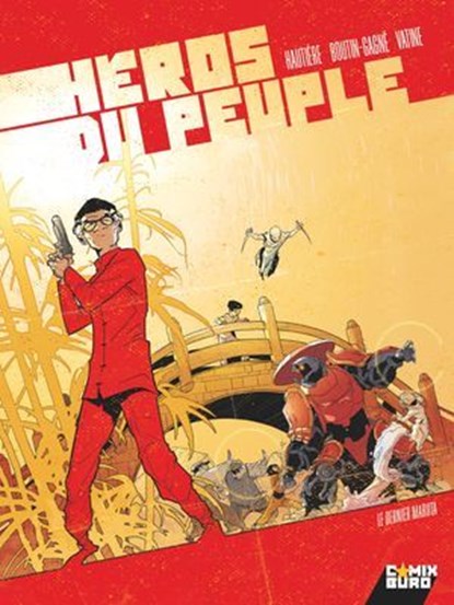 Héros du peuple - Tome 02, Régis Hautière ; Olivier Vatine ; Patrick Boutin-Gagné - Ebook - 9782331044694