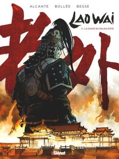 Laowai - Tome 03, Xavier Besse ; Didier Alcante ; Laurent-Frédéric Bollée - Ebook - 9782331044984