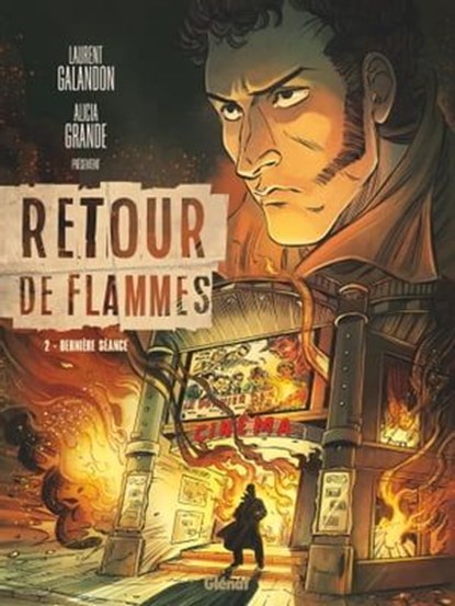 Retour de flammes - Tome 02, Laurent Galandon ; Alicia Grande - Ebook - 9782331046827