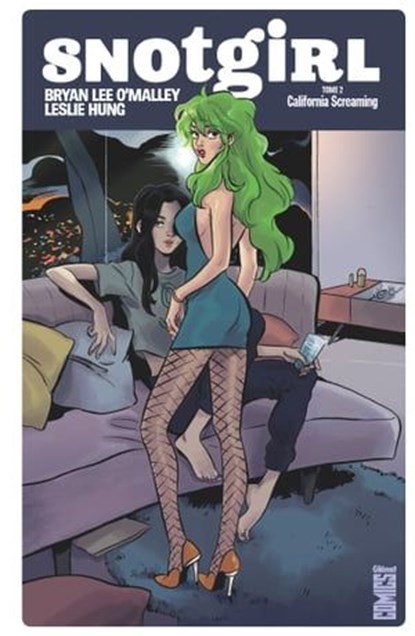 Snotgirl - Tome 02, Bryan Lee O'Malley ; Leslie Hung ; Mickey Quinn - Ebook - 9782331047220