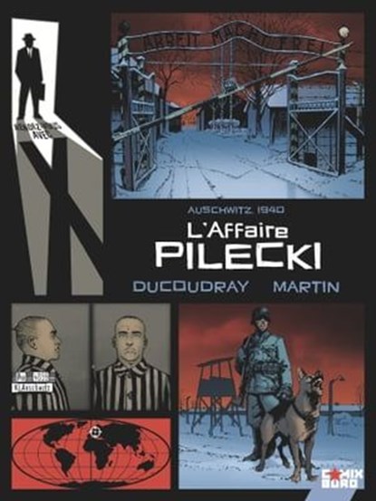 Rendez-vous avec X - L'Affaire Pilecki, Aurélien Ducoudray ; Patrick Pesnot ; Olivier Vatine ; Olivier Martin - Ebook - 9782331047367