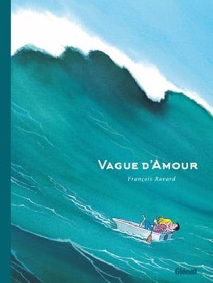 Vague d'amour, François Ravard ; Aurélie Valognes - Ebook - 9782331048470