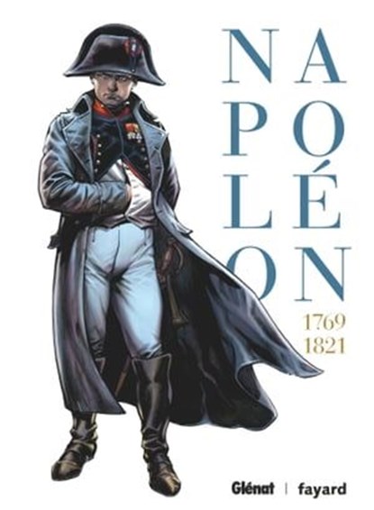 Napoléon - Intégrale, Noël Simsolo ; Fabrizio Fiorentino ; Jean Tulard - Ebook - 9782331051289