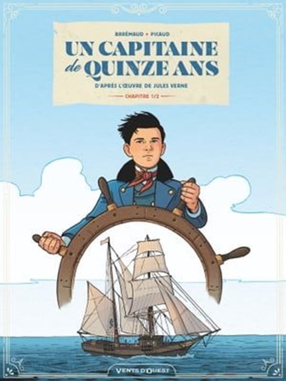 Un capitaine de 15 ans - Tome 01, Frédéric Brrémaud ; Christophe Picaud ; Jules Verne - Ebook - 9782331053160