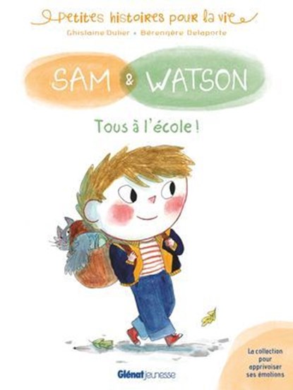 Sam & Watson Tous à l'école !, Ghislaine Dulier - Ebook - 9782331053429
