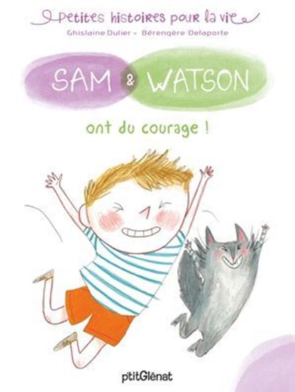 Sam & Watson ont du courage !, Ghislaine Dulier - Ebook - 9782331053474