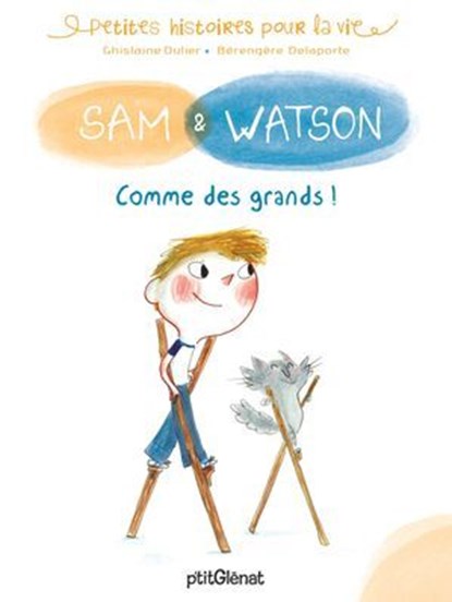 Sam & Watson : comme des grands !, Ghislaine Dulier - Ebook - 9782331053511