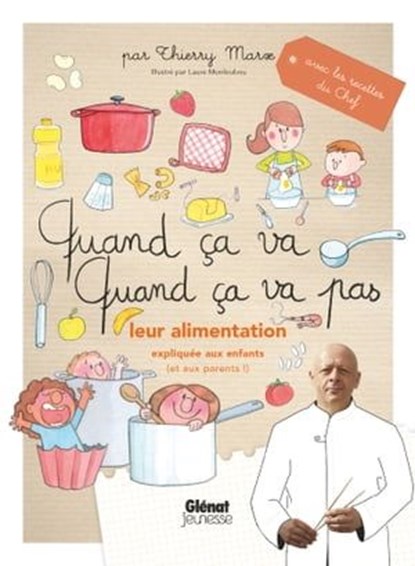 Quand ça va quand ça va pas - leur alimentation, Thierry Marx - Ebook - 9782331053528