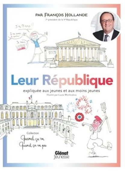 Quand ça va quand ça va pas - Leur République, François Hollande - Ebook - 9782331053542