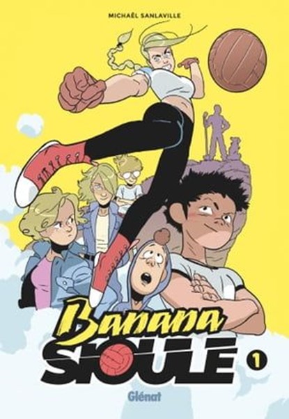 Banana Sioule - Tome 01, Michaël Sanlaville - Ebook - 9782331054129