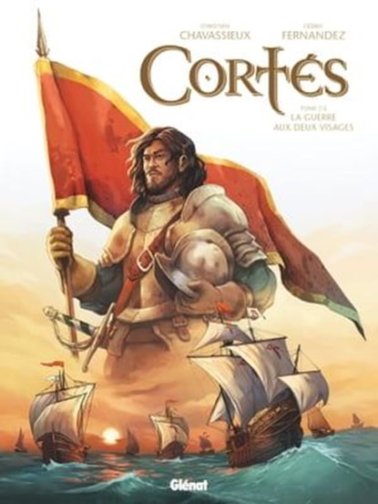 Cortés - Tome 01, Christian Chavassieux ; Cédric Fernandez - Ebook - 9782331054181