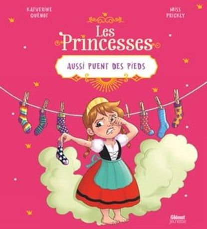 Les princesses aussi puent des pieds, Katherine Quénot - Ebook - 9782331054389