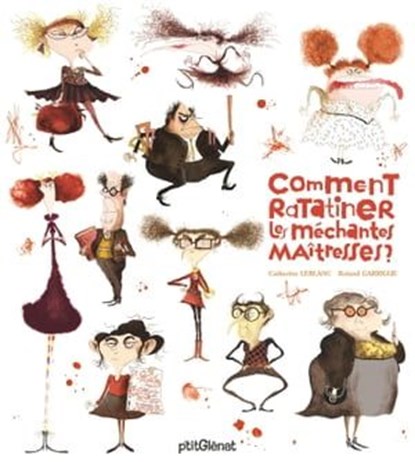 Comment ratatiner les (méchantes) maîtresses ?, Catherine Leblanc - Ebook - 9782331054518