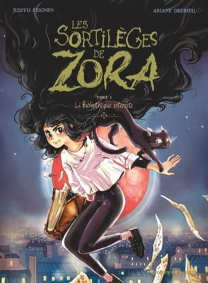 Les Sortilèges de Zora - Tome 02, Judith Peignen ; Ariane Delrieu - Ebook - 9782331054723