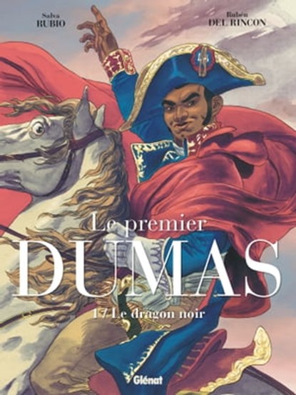 Le Premier Dumas - Tome 01, Salva Rubio ; Rubén Del Rincón - Ebook - 9782331069734