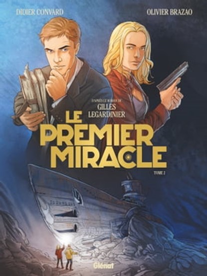 Le Premier miracle - Tome 02, Didier Convard ; Olivier Brazao - Ebook - 9782331074400