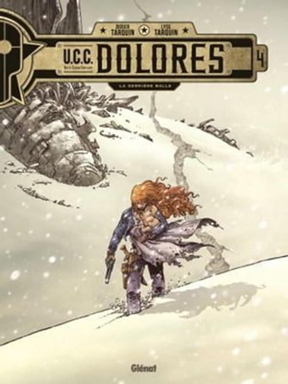 UCC Dolores - Tome 04, Didier Tarquin ; Lyse Tarquin - Ebook - 9782331074516