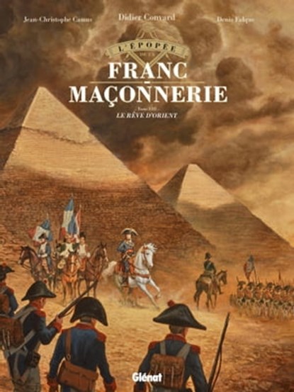 L'Épopée de la franc-maçonnerie - Tome 08, Didier Convard ; Jean-Christophe Camus ; Denis Falque - Ebook - 9782331075957