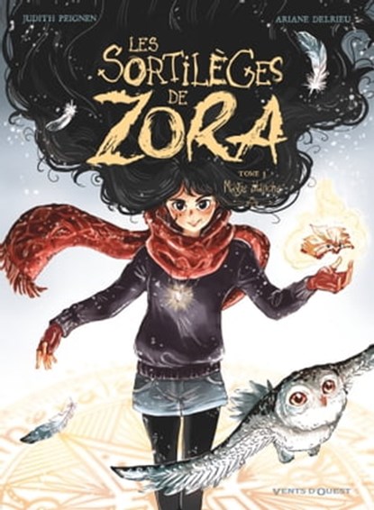 Les Sortilèges de Zora - Tome 03, Judith Peignen ; Ariane Delrieu - Ebook - 9782331077135