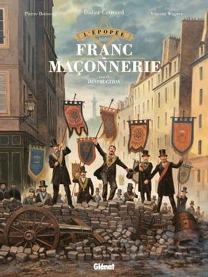 L'Épopée de la franc-maçonnerie - Tome 09, Pierre Boisserie ; Vincent Wagner ; Didier Convard - Ebook - 9782331078569