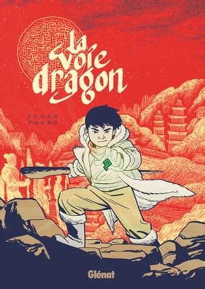 La Voie Dragon, Ethan Young - Ebook - 9782331079603