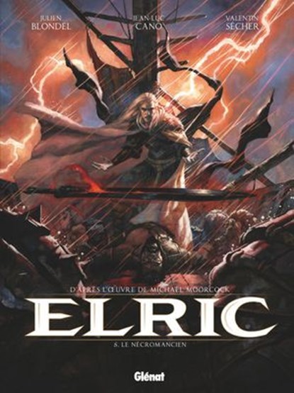 Elric - Tome 05, Julien Blondel ; Jean-Luc Cano ; Valentin Sécher ; Michael Moorcock - Ebook - 9782331081262