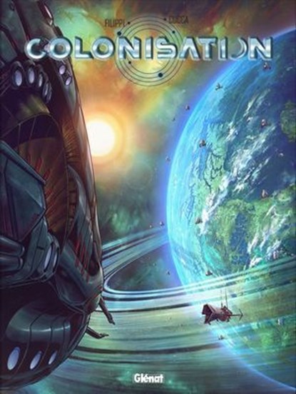 Colonisation - Tome 09, Denis-Pierre Filippi ; Vincenzo Cucca - Ebook - 9782331085017