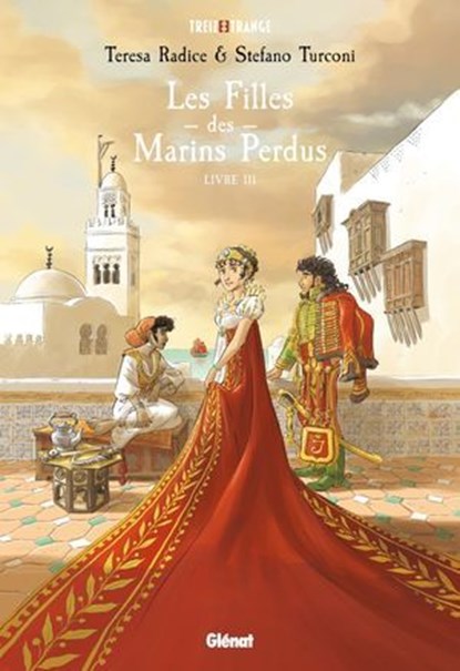 Les Filles des marins perdus - Tome 03, Teresa Radice ; Stefano Turconi - Ebook - 9782331085055