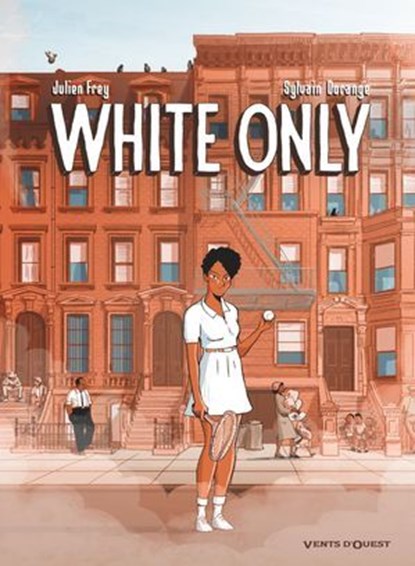 White Only, Julien Frey ; Sylvain Dorange - Ebook - 9782331085154