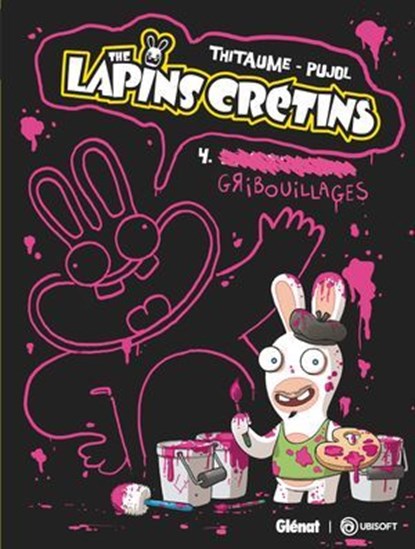 The Lapins Crétins - Tome 04, Thitaume ; Romain Pujol - Ebook - 9782331085994