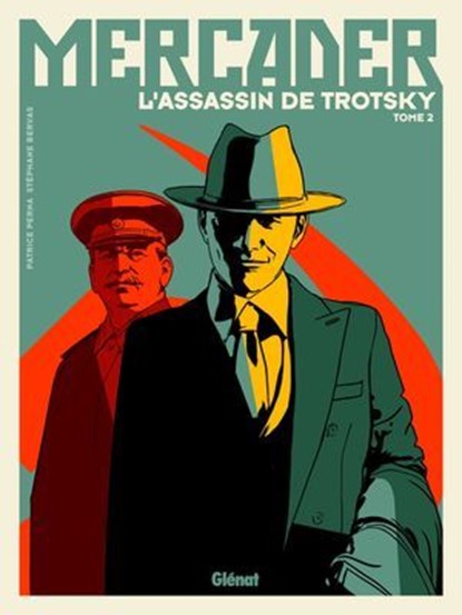 Mercader, l'assassin de Trotsky - Tome 02, Patrice Perna ; Stéphane Bervas - Ebook - 9782331087615
