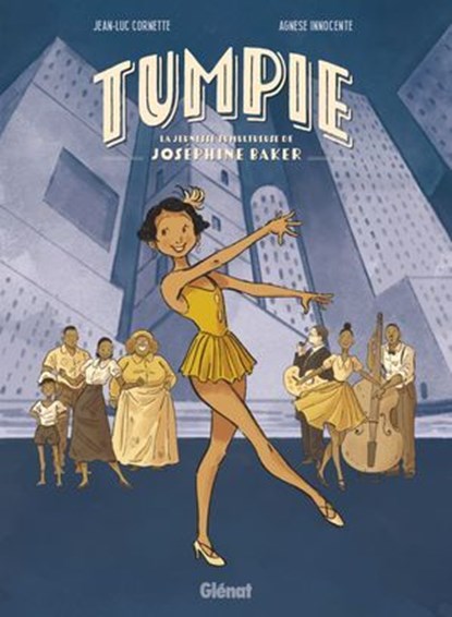 Tumpie - La Jeunesse tumultueuse de Joséphine Baker, Jean-Luc Cornette ; Agnese Innocente - Ebook - 9782331088346