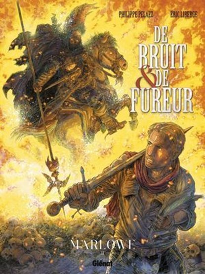 De Bruit et de Fureur - Tome 02, Philippe Pelaez ; Eric Liberge - Ebook - 9782331088674