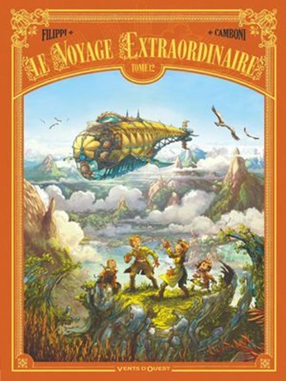Le Voyage extraordinaire - Tome 12, Denis-Pierre Filippi ; Silvio Camboni - Ebook - 9782331089169