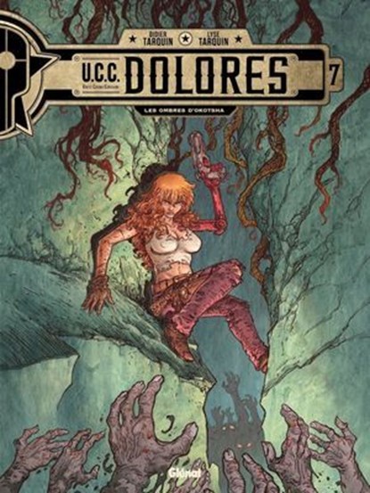 UCC Dolores - Tome 07, Didier Tarquin ; Lyse Tarquin - Ebook - 9782331089275
