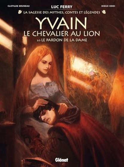 Yvain, le chevalier au lion - Tome 03, Clotilde Bruneau ; Diego Oddi ; Didier Poli ; Luc Ferry - Ebook - 9782331089800