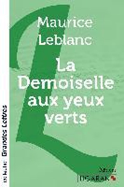 La Demoiselle aux yeux verts (grands caractères), Maurice Leblanc - Paperback - 9782335045529