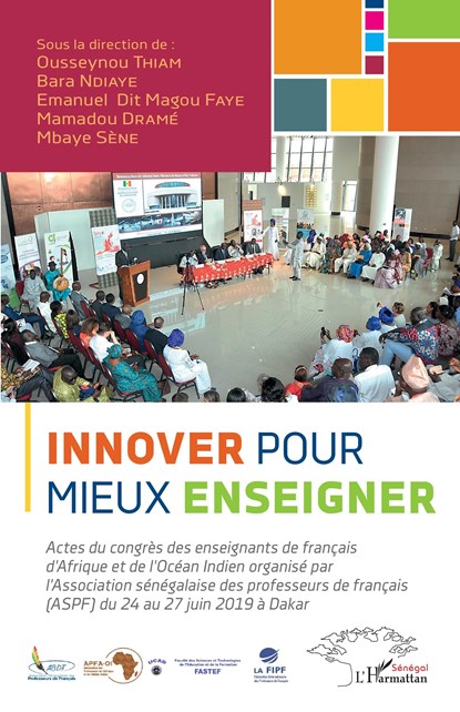 Innover pour mieux enseigner, Mamadou Dramé ;  Emmanuel dit Magou Faye ;  Bara Ndiaye ;  Mbaye Sène ;  Ousseynou Thiam - Paperback - 9782343223131