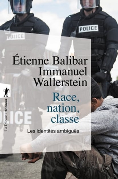 Race, nation, classe - Les identités ambiguës, Étienne Balibar ; Immanuel Wallerstein - Ebook - 9782348041334