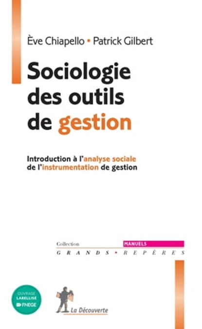 Sociologie des outils de gestion - Introduction à l'analyse sociale de l'instrumentation de gestion, Ève Chiapello ; Patrick Gilbert - Ebook - 9782348056895