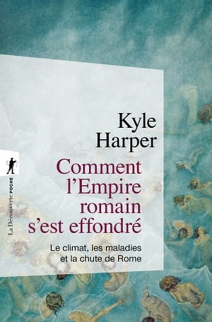 Comment l'Empire romain s'est effondré, Kyle Harper - Ebook - 9782348069246