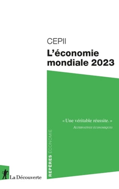 L'économie mondiale 2023, CEPII (Centre d'études prospectives et d'informations internationales) - Ebook - 9782348075704