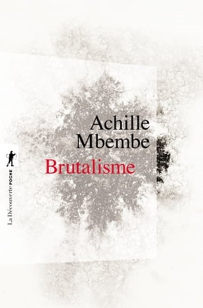 Brutalisme, Achille Mbembe - Ebook - 9782348078064