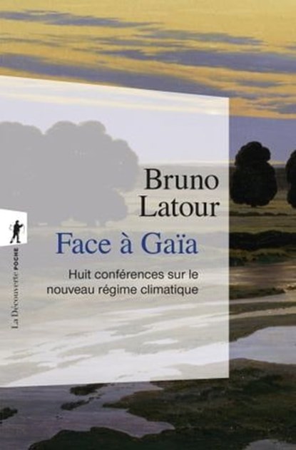 Face à Gaïa - Huit conférences sur le nouveau régime climatique, Bruno Latour - Ebook - 9782348081262