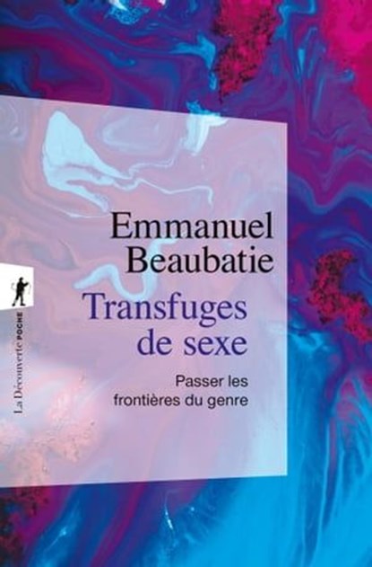 Transfuges de sexe, Emmanuel Beaubatie - Ebook - 9782348082092