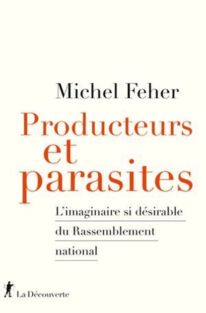 Producteurs et parasites, Michel Feher - Ebook - 9782348084898