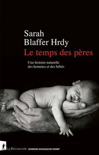 Le temps des pères, Sarah Blaffer Hrdy - Ebook - 9782348084980