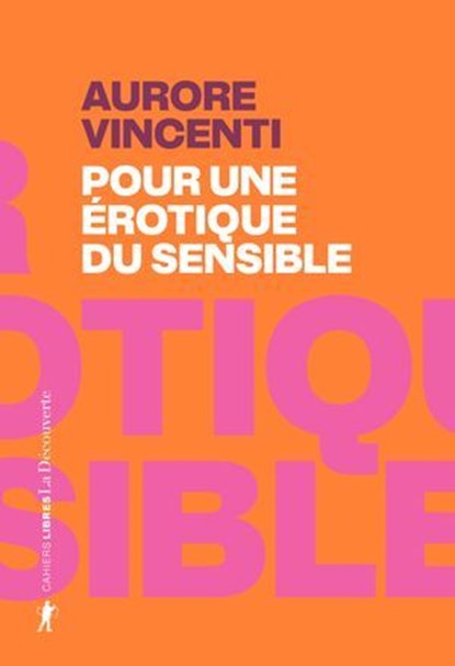 Pour une érotique du sensible, Aurore Vincenti - Ebook - 9782348085246