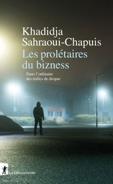 Les prolétaires du bizness - Khadidja Sahraoui-Chapuis - 9782348088704